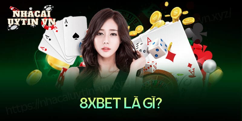 8xbet là gì - Khám phá kho game khủng nhà cái 8XBet 8xbet là gì - Khám phá kho game khủng nhà cái 8XBet